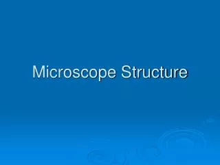 Microscope Structure