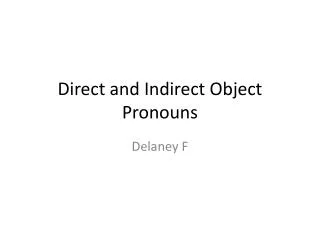 Direct and Indirect Object Pronouns