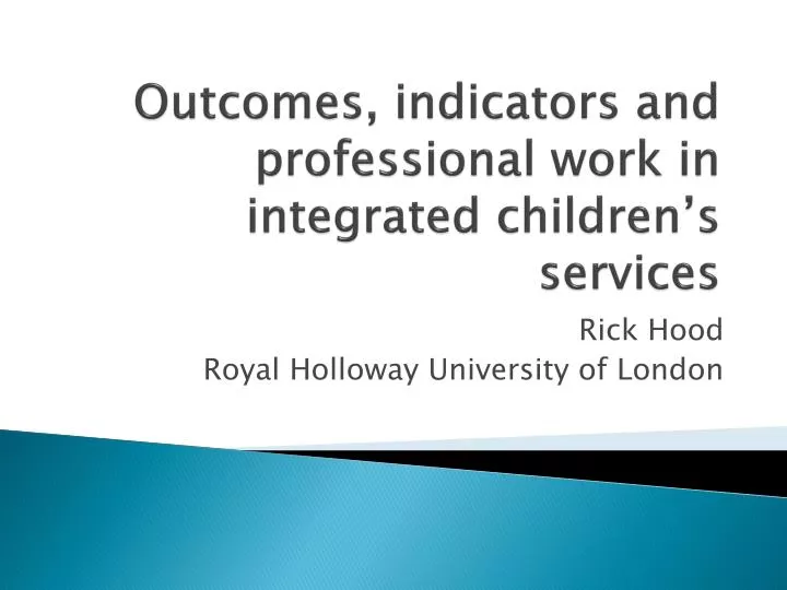 outcomes indicators and professional work in integrated children s services