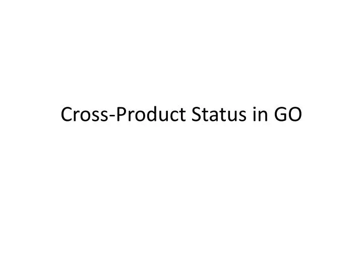 cross p roduct status in go