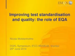Improving test standardisation and quality: the role of EQA