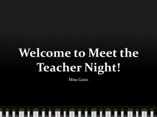 Welcome to Meet the Teacher Night!