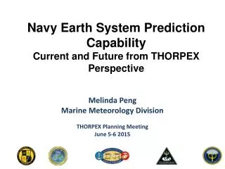 Navy Earth System Prediction Capability Current and Future from THORPEX Perspective