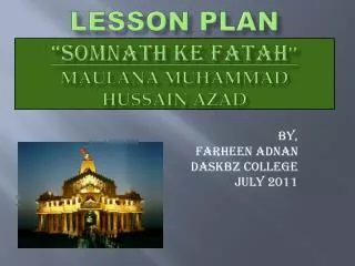 Lesson plan “somnath ke fatah ’’ Maulana muhammad hussain azad