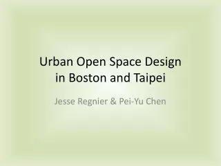 urban open space design in boston and taipei