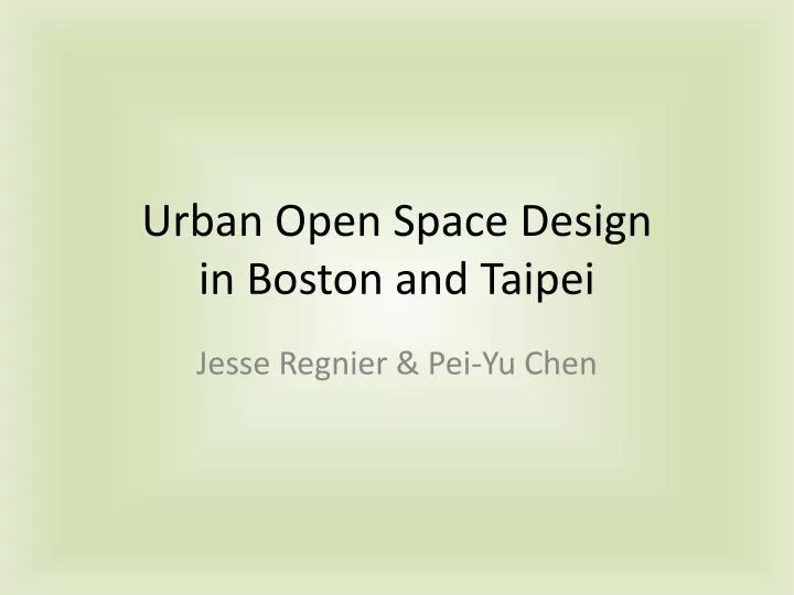 urban open space design in boston and taipei