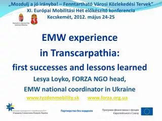 EMW experience in Transcarpathia : first successes and lessons learned