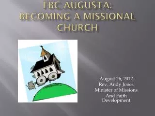 FBC Augusta: Becoming a Missional Church