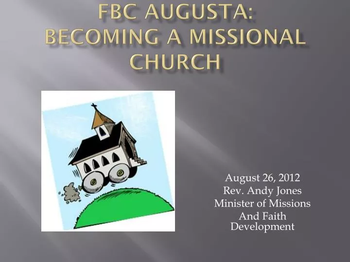 fbc augusta becoming a missional church