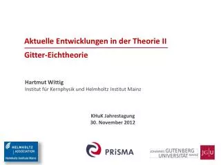 Aktuelle Entwicklungen in der Theorie II Gitter-Eichtheorie