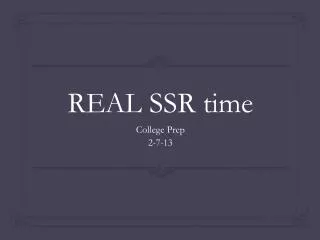 REAL SSR time