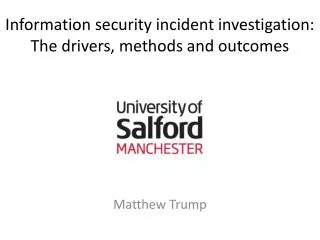 Information security incident investigation: The drivers, methods and outcomes