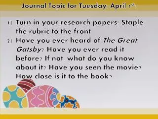Journal Topic for Tuesday, April 1 st :