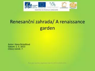 Renesanční zahrada/ A renaissance garden