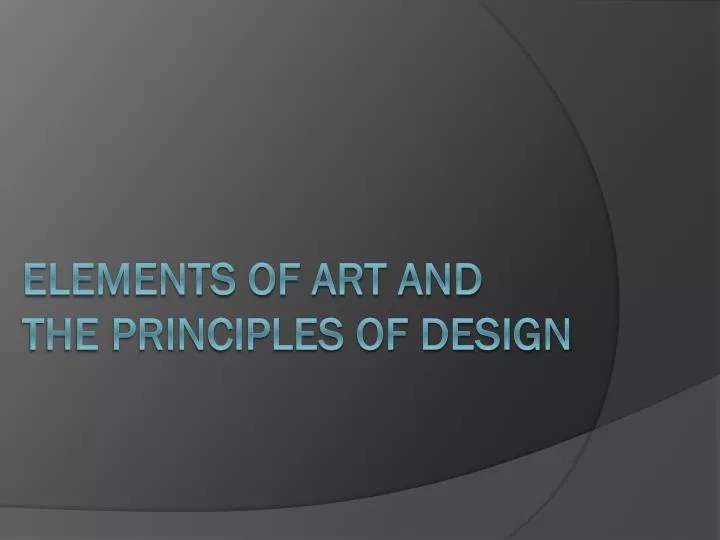 elements of art and the principles of design
