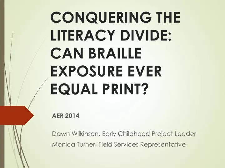 conquering the literacy divide can braille exposure ever equal print