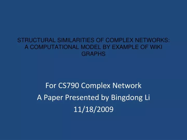 structural similarities of complex networks a computational model by example of wiki graphs