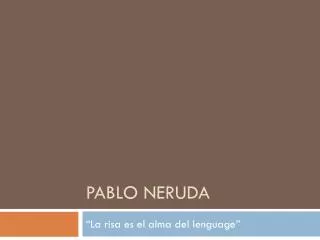 pablo neruda