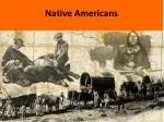 Native Americans - slide 1