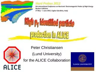 Peter Christiansen (Lund University) for the ALICE Collaboration
