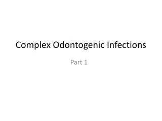 Complex Odontogenic Infections