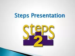 Steps Presentation