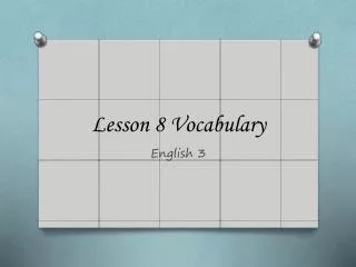 Lesson 8 Vocabulary