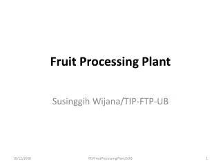 Fruit Processing Plant