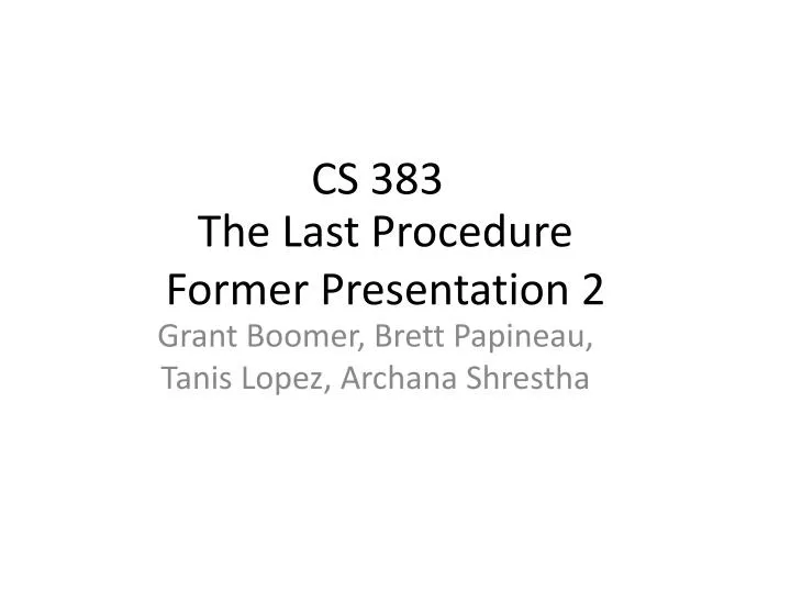 the last procedure former presentation 2