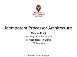 Idempotent Processor Architecture