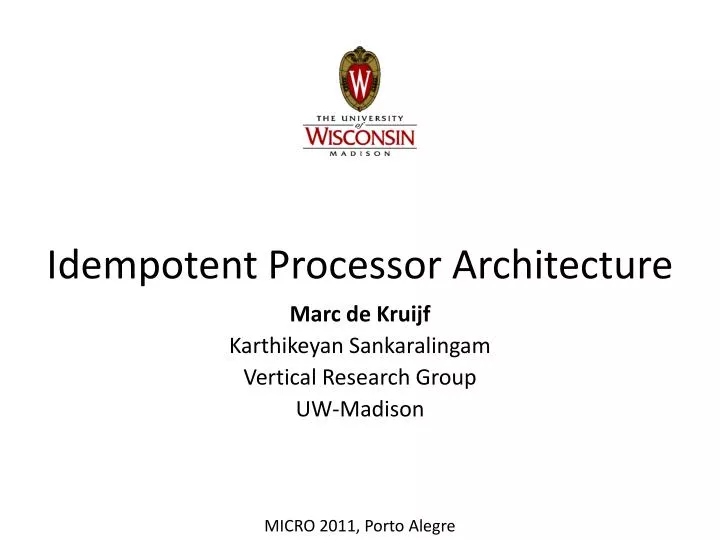 idempotent processor architecture