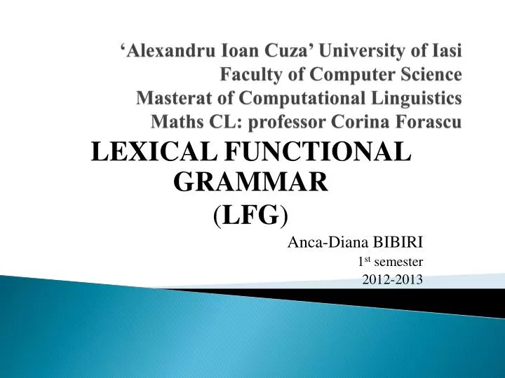 lexical functional grammar lfg anca diana bibiri 1 st semester 2012 2013