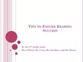 Tips to Ensure R eading S uccess