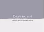 Décris ton ami - slide 1