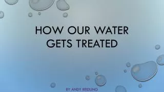 How our water gets treated