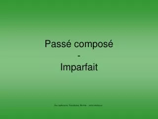 Passé composé - Imparfait