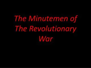 The Minutemen of The Revolutionary War