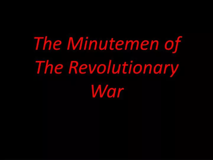 the minutemen of the revolutionary war
