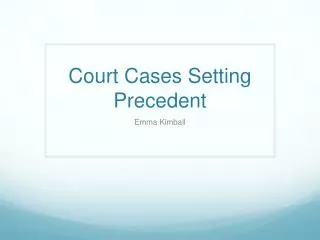 Court Cases Setting Precedent