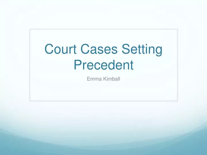 court cases setting precedent