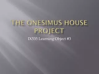 The Onesimus House Project