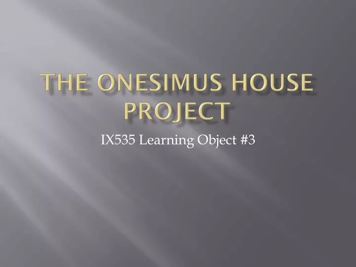 the onesimus house project