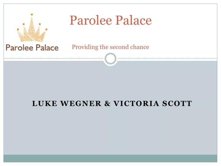 parolee palace providing the second chance