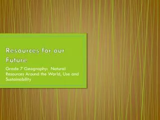 resources for our future