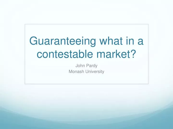 guaranteeing what in a contestable market