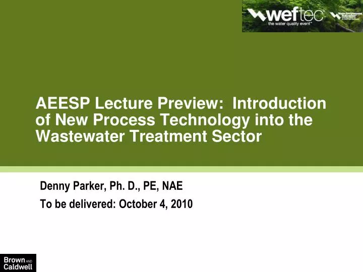 aeesp lecture preview introduction of new process technology into the wastewater treatment sector