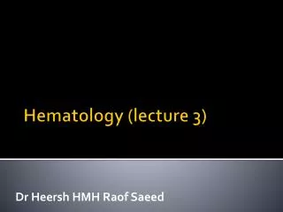 Hematology (lecture 3 )