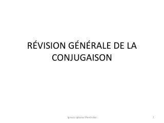 r vision g n rale de la conjugaison