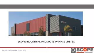 SCOPE INDUSTRIAL PRODUCTS PRIVATE LIMITED