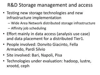 R&amp;D Storage management and access